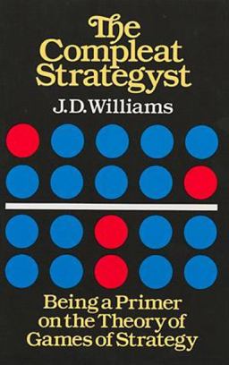 Compleat Strategyst Being a Primer on the Theory of Games of Strategy  9780486251011 Front Cover