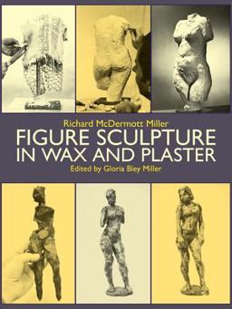 Figure Sculpture in Wax and Plaster  9780486253541 Front Cover