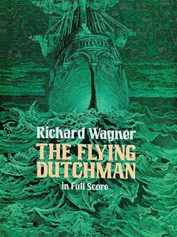 The Flying Dutchman in Full Score