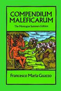 Compendium Maleficarum The Montague Summers Edition  9780486257389 Front Cover