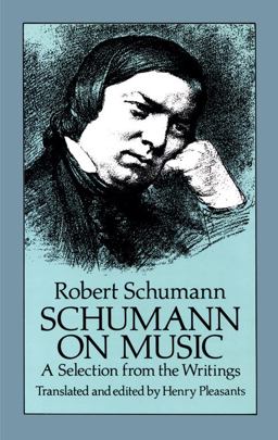 Schumann on Music A Selection from the Writings  9780486257488 Front Cover