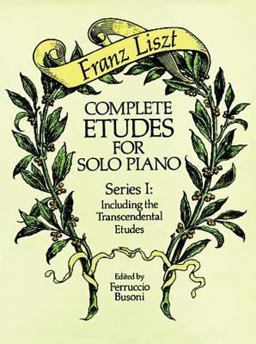 Complete Etudes for Solo Piano Including the Transcendental Etudes  9780486258157 Front Cover