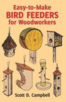 Easy-to-Make Bird Feeders for Woodworkers  9780486258478 Front Cover