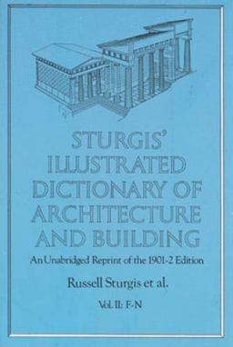 Sturgis' Illustrated Dictionary of Architecture and Building