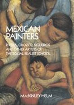 Mexican Painters Rivera, Orozco, Siquerios, and Other Artists of the Social Realist School  9780486260280 Front Cover