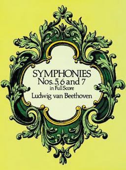 Symphonies Nos. 5, 6 and 7 in Full Score  9780486260341 Front Cover