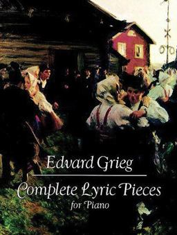Complete Lyric Pieces for Piano  9780486261768 Front Cover