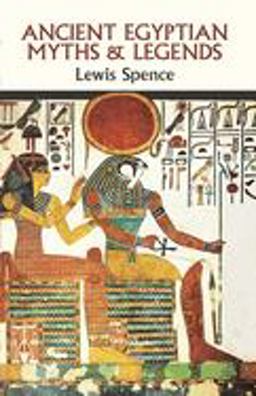 Ancient Egyptian Myths and Legends  9780486265254 Front Cover