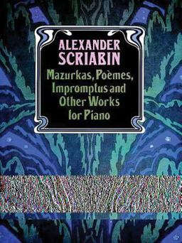 Mazurkas, Poemes, Impromptus and Other Pieces for Piano  9780486265551 Front Cover