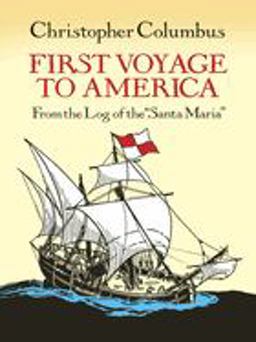 Log of Christopher Columbus' First Voyage to America in the Year 1492 As Copied Out in Brief by Bartholomew Las Casas One of His Companions  9780486268446 Front Cover