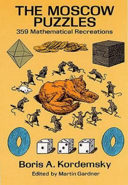 Moscow Puzzles 359 Mathematical Recreations  9780486270784 Front Cover