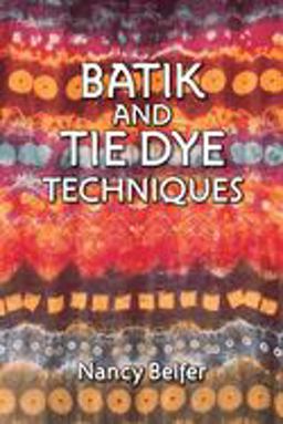 Designing in Batik and Tie Dye 3rd 9780486271316 Front Cover