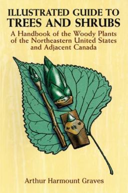 Illustrated Guide to Trees and Shrubs A Handbook of the Woody Plants of the Northeastern United States and Adjacent Canada  9780486272580 Front Cover