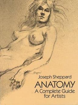 Anatomy A Complete Guide for Artists  9780486272795 Front Cover