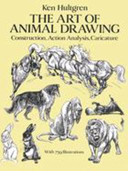 Art of Animal Drawing Construction, Action Analysis, Caricature  9780486274263 Front Cover
