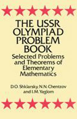 USSR Olympiad Problem Book Selected Problems and Theorems of Elementary Mathematics 3rd 9780486277097 Front Cover