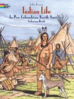 Indian Life in Pre-Columbian North America Coloring Book