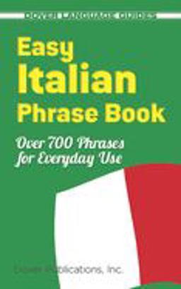 Easy Italian Phrase Book 770 Basic Phrases for Everyday Use  9780486280851 Front Cover