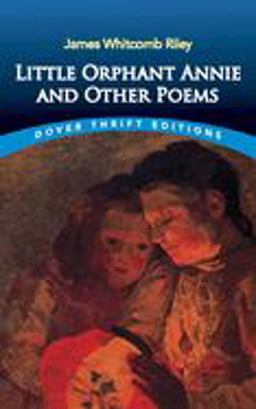 Little Orphan Annie and Other Poems  9780486282602 Front Cover