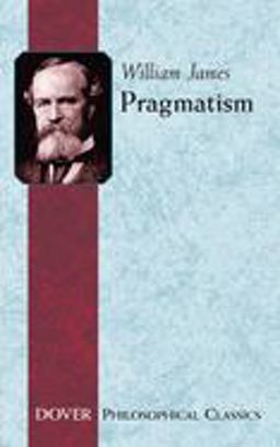 Pragmatism 1st 1995 Unabridged  9780486282701 Front Cover