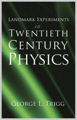Landmark Experiments in Twentieth Century Physics  9780486285269 Front Cover