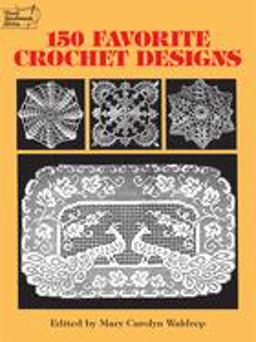 150 Favorite Crochet Designs  9780486285726 Front Cover