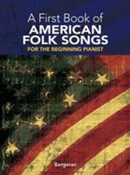 First Book of American Folk Songs 25 Favorite Pieces in Easy Piano Arrangements  9780486288857 Front Cover