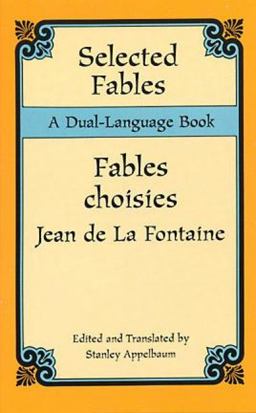 Selected Fables - Fables Choisies  9780486295749 Front Cover