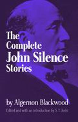 Complete John Silence Stories  9780486299426 Front Cover