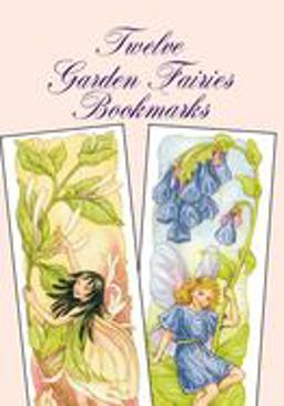 Twelve Garden Fairies Bookmarks  9780486401065 Front Cover
