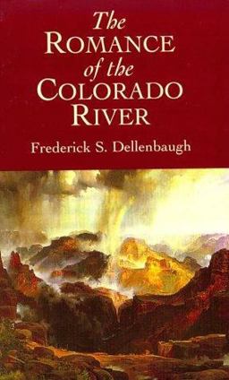 The Romance of the Colorado River