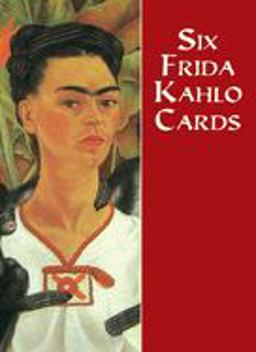 Six Frida Kahlo Cards Six Frida Kahlo Cards