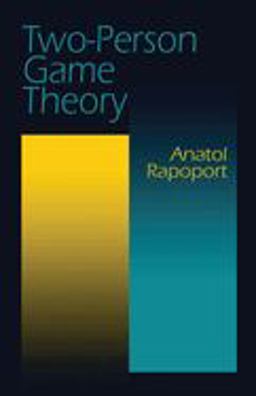 Two-Person Game Theory The Essential Ideas  9780486406862 Front Cover