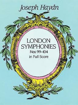 London Symphonies Nos. 99-104 in Full Score  9780486406978 Front Cover
