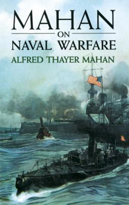 Mahan on Naval Warface Selections from the Writings of Rear Admiral Alfred T. Mahan  9780486407296 Front Cover