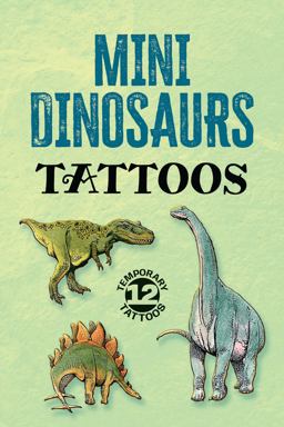 Mini Dinosaurs Tattoos  9780486407722 Front Cover