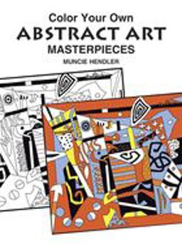 Color Your Own Abstract Art Masterpieces  9780486408002 Front Cover
