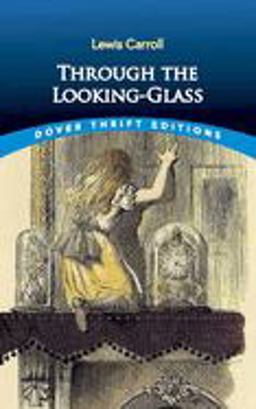 Through the Looking-Glass  9780486408781 Front Cover
