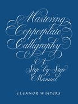 Mastering Copperplate Calligraphy  9780486409511 Front Cover