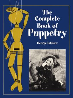 Complete Book of Puppetry  9780486409528 Front Cover