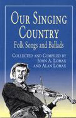 Our Singing Country Folk Songs and Ballads  9780486410890 Front Cover