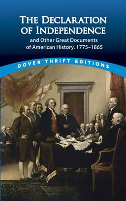 Declaration of Independence And Other Great Documents of American History, 1775-1865 1st 2000 9780486411248 Front Cover