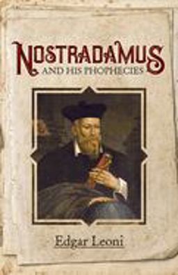 Nostradamus and His Prophecies  9780486414683 Front Cover