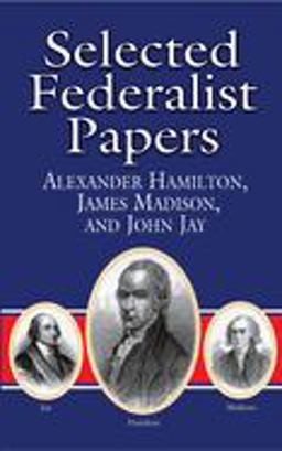 Selected Federalist Papers  9780486415987 Front Cover