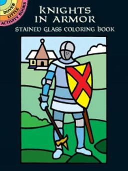 Knights in Armor Stained Glass Coloring Book  9780486416151 Front Cover