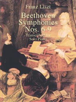 Beethoven Symphonies Nos. 6-9 Transcribed for Solo Piano  9780486418841 Front Cover