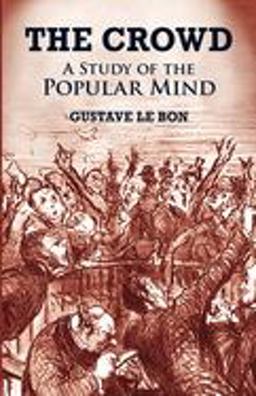 Crowd A Study of the Popular Mind  9780486419565 Front Cover