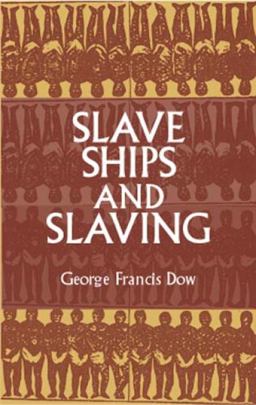 Slave Ships and Slaving  9780486421117 Front Cover