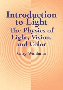 Introduction to Light The Physics of Light, Vision, and Color  9780486421186 Front Cover