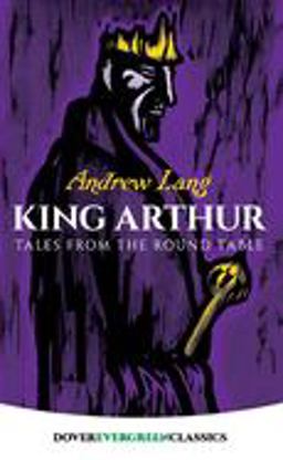 King Arthur Tales from the Round Table  9780486421803 Front Cover